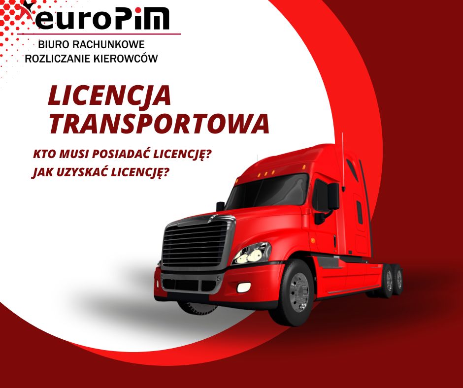 Licencja transportowa – Kto musi posiadać licencję transportową i jak ją uzyskać? 2023